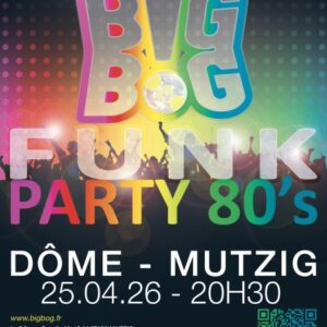 BIG BOG & CO Funk party 80 le 25 avril au Dôme de Mutzig